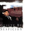 Guilty By Suspicion