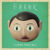 Frank: I Love You All (Single)