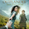 Outlander: Main Title Theme (Single)