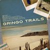 Gringo Trails