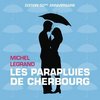 Les Parapluies de Cherbourg: 50th Anniversary Edition