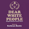 Dear White People - Original Score