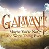 Galavant: Maybe You're Not the Worst Thing Ever (Single)