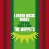 London Music Works Perform Music from The Muppets