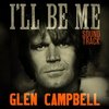 Glen Campbell: I'll Be Me