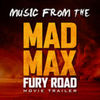 Music from the Mad Max: Fury Road Trailer