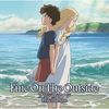 Omoide no Marnie: Fine on the Outside