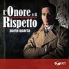 L'onore e il rispetto  - Parte Quarte