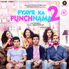 Pyaar Ka Punchnama 2