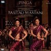 Bajirao Mastani: Pinga (Single)