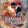 Sanam Teri Kasam