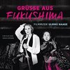 Grusse aus Fukushima