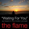 The Flame: Waiting for You (Single)