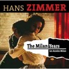 Hans Zimmer: The Milan Years (Les Annees Milan)