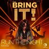 Bring It!: Run the Night (Single)