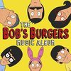 The Bob's Burgers Music Album