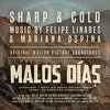 Malos Dias: Sharp & Cold (Single)