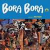 Bora Bora - Vinyl Edition