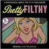 Pretty Filthy - Original Cast