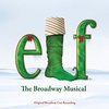 Elf: The Musical - Original Broadway Cast Recording