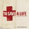 To Save a Life - Original Score