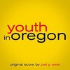 Youth in Oregon - Original Score