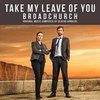 Broadchurch: Take My Leave Of You (Single)