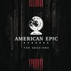 American Epic: The Sessions - Deluxe Edition