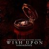 Wish Upon - Original Score