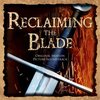 Reclaiming the Blade