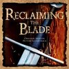 Reclaiming the Blade