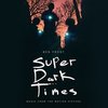 Super Dark Times