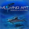 Moving Art: Whales and Dolphins