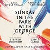 Sunday in the Park with George - 2017 Broadway Cast Recording