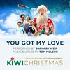 Kiwi Christmas: You Got My Love (Single)
