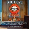 Shut Eye: Walk on Well Lighted Streets (Single)
