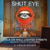 Shut Eye: Walk on Well Lighted Streets (Single)