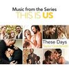 This Is Us: These Days (Single)