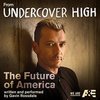 Undercover High: The Future of America (Single)