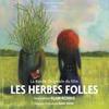 Les herbes folles