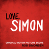 Love, Simon - Original Score