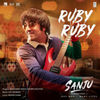 Sanju: Ruby Ruby (Single)