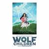 Wolf Children - Vinyl Edition