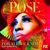 Pose: For All We Know (Single)