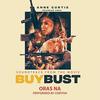 BuyBust: Oras Na (Single)