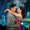 Crazy Rich Asians - Original Score