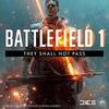 Battlefield 1: They Shall Not Pass