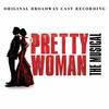 Pretty Woman: The Musical - Original Broadway Cast Recording