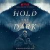 Hold the Dark