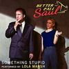 Better Call Saul: Something Stupid (Single)